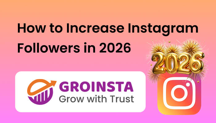 How to Increase Instagram Followers in 2026